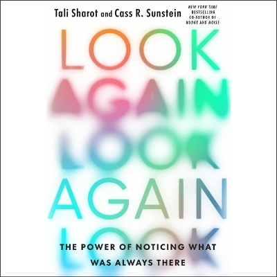Look Again - Cass R Sunstein, Tali Sharot