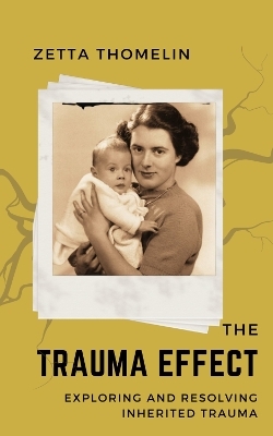 The Trauma Effect - Zetta Thomelin