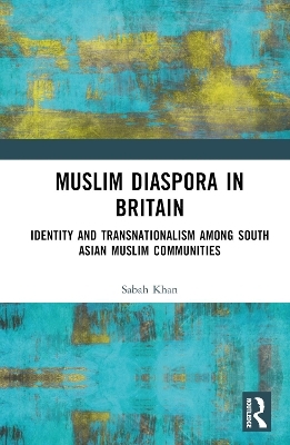 Muslim Diaspora in Britain - Sabah Khan