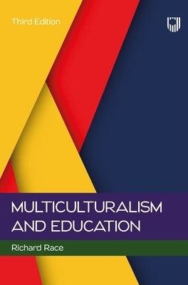 Multiculturalism and Education, 3e - Richard Race