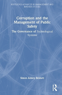 Corruption and the Management of Public Safety - Simon Ashley Bennett