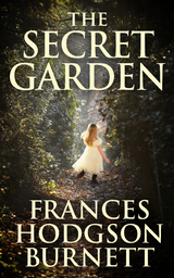 The Secret Garden - Frances Hodgson Burnett