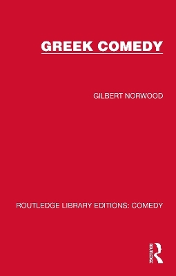 Greek Comedy - Gilbert Norwood