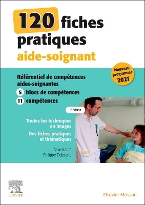 120 fiches pratiques aide-soignant - Alain Ramé, Philippe Delpierre