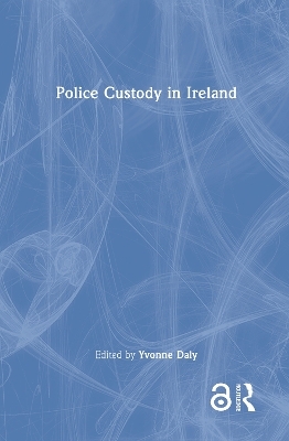 Police Custody in Ireland - 