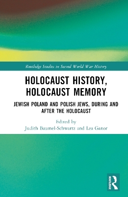 Holocaust History, Holocaust Memory - 