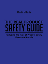 The Real Product Safety Guide - David L Davis