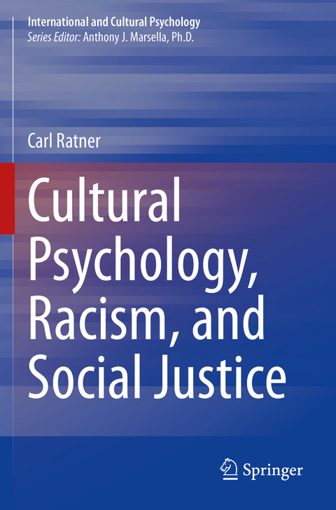Cultural Psychology, Racism, and Social Justice - Carl Ratner