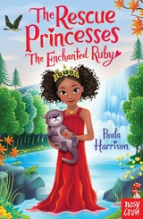 Rescue Princesses: The Enchanted Ruby -  Paula Harrison