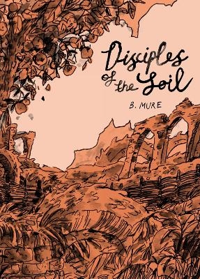 Disciples of the Soil - B. Mure