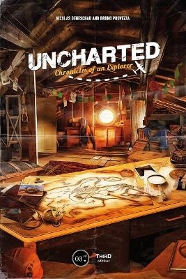 Uncharted: Chronicles of an Explorer - Nicolas Deneschau, Bruno Provezza