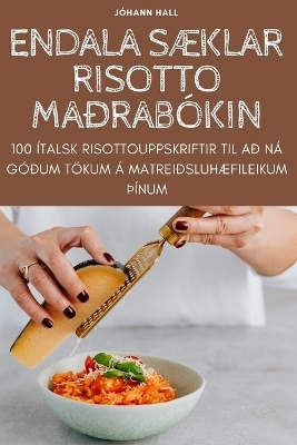 Endala SÆklar Risotto Maðrabókin -  Jóhann Hall