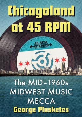 Chicagoland at 45 RPM - George Plasketes
