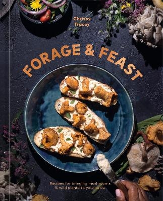 Forage & feast - Chrissy Tracey