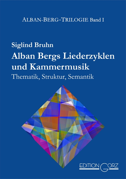 Alban Bergs Liederzyklen und Kammermusik - Siglind Bruhn