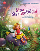 Sina Sternenflügel: das Geheimnis der kleinen Waldfee - Annette Moser