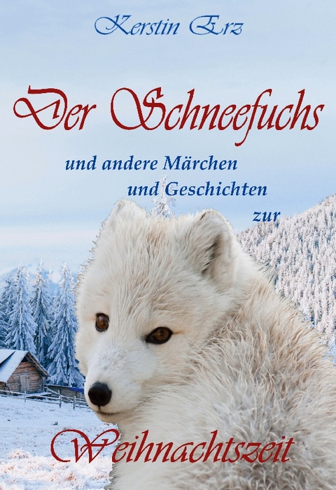 Der Schneefuchs - Kerstin Erz