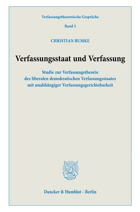 Verfassungsstaat und Verfassung. - Christian Bumke