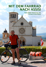 Mit dem Fahrrad nach Assisi - Thomas Hinterholzer