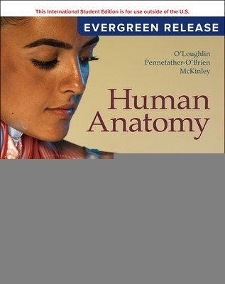 Human Anatomy: 2024 Release ISE - Michael McKinley, Valerie O'Loughlin, Elizabeth Pennefather-O'Brien