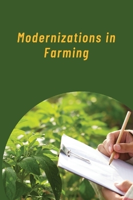 Modernizations in Farming - John Adam