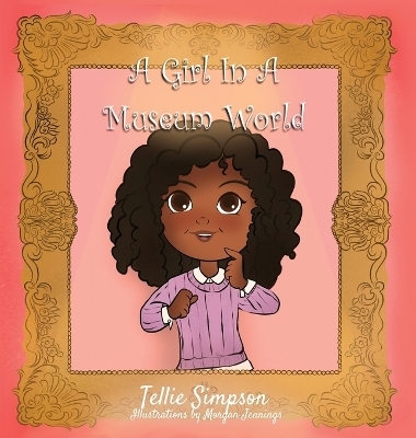A Girl In A Museum World - Tellie Simpson
