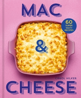 Mac & Cheese - Carol Hilker