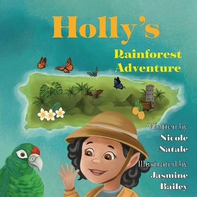 Holly's Rainforest Adventure - Nicole Natale