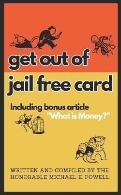 Get Out Of Jail Free Card - Michael E Powell