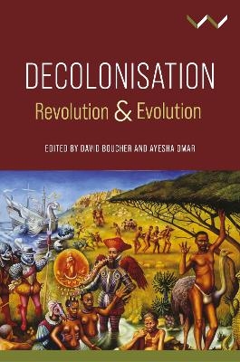 Decolonisation - David Boucher, Ayesha Omar, Christopher Allsobrook