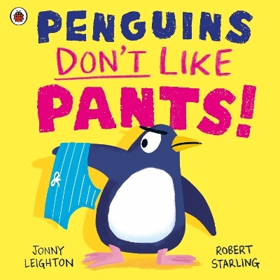 Penguins Don't Like Pants! - Jonny Leighton