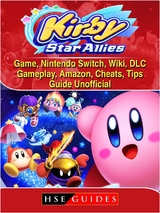 Kirby Star Allies Game, Nintendo Switch, Wiki, DLC, Gameplay, Amazon, Cheats, Tips, Guide Unofficial -  HSE Guides