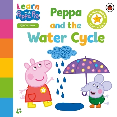 Learn with Peppa: Peppa and the Water Cycle -  Peppa Pig