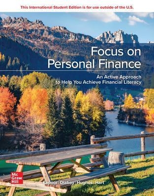Focus on Personal Finance: 2024 Release ISE - Jack Kapoor, Les Dlabay, Robert J. Hughes, Melissa Hart