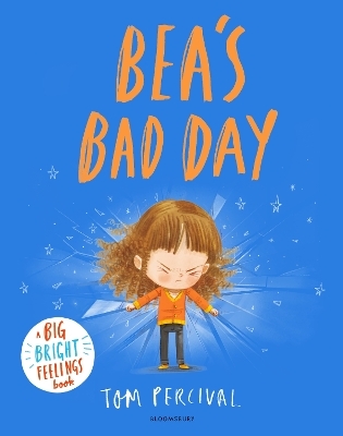 Bea's Bad Day - Tom Percival