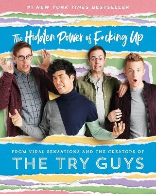 The Hidden Power of F*cking Up - The Try Guys, Keith Habersberger, Zach Kornfeld, Eugene Lee Yang, Ned Fulmer