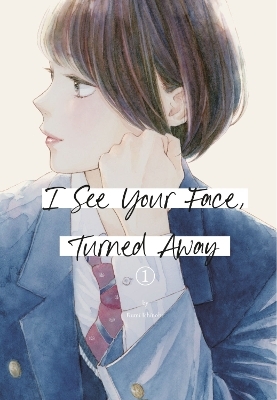 I See Your Face, Turned Away 1 - Rumi Ichinohe