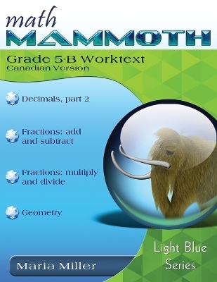 Math Mammoth Grade 5-B Worktext, Canadian Version - Maria Miller