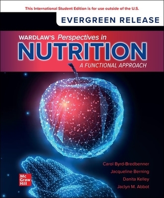 Wardlaw's Perspectives in Nutrition: A Functional Approach: 2024 Release ISE - Carol Byrd-Bredbenner, Jacqueline Berning, Danita Kelley, Jaclyn Abbot