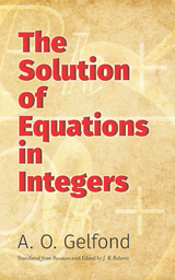 Solution of Equations in Integers -  A. O. Gelfond