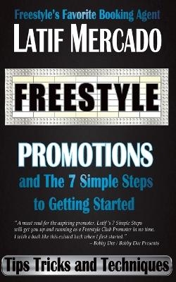 Freestyle Promotions - Latif Mercado