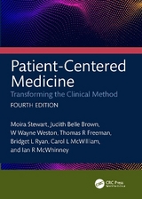 Patient-Centered Medicine - Stewart, Moira; Brown, Judith Belle; Weston, W. Wayne; Freeman, Thomas; Ryan, Bridget L.