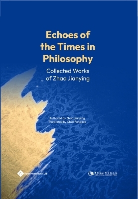 Echoes of the Times in Philosophy - Jianying Zhao