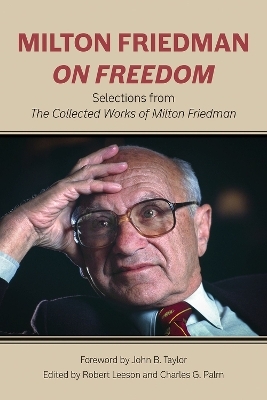 Milton Friedman on Freedom - Milton Friedman