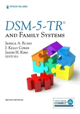 DSM-5-TR® and Family Systems - Russo, Jessica A.; Coker, J. Kelly; King, Jason H.