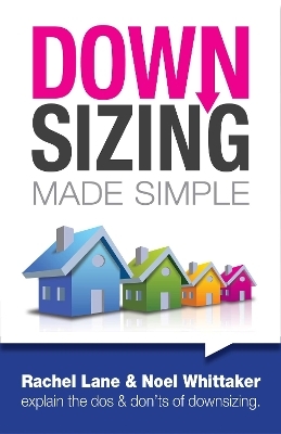 Downsizing Made Simple, 2nd Edition - Noel Whittaker, Rachel Lane