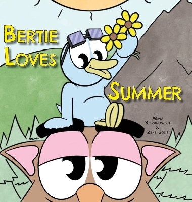 Bertie Loves Summer - Adam Bieranowski