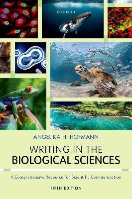 Writing in the Biological Sciences - Angie Hofmann