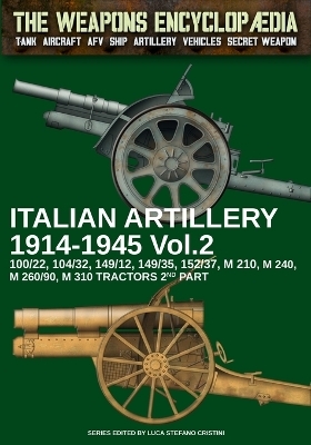 Italian Artillery 1914-1945 - Vol. 2 - Luca Stefano Cristini