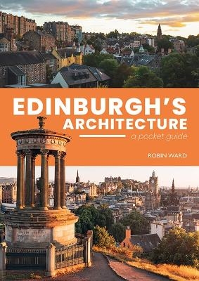 Edinburgh's Architecture - Robin Ward